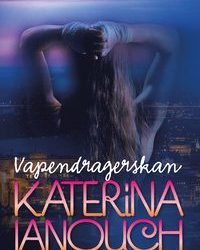 BODYGUARD AB UPPMÄRKSAMMAS I KATERINA JANOUCHS NYA ROMAN “VAPENDRAGERSKAN”